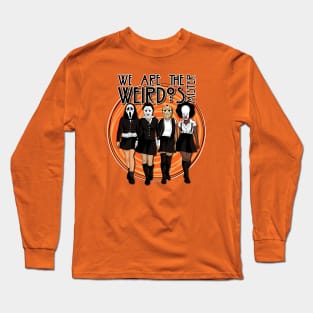 We Are The Weirdos Mister Long Sleeve T-Shirt